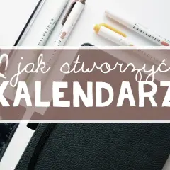 Jak zrobić kalendarz z zeszytu – krok po kroku do idealnego planera
