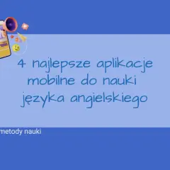 Szukasz najlepszej aplikacji do nauki angielskiego? Zobacz 4 najlepsze mobilne aplikacje do nauki języka angielskiego.