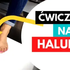 Jak wyprostować haluksy? Metody, ćwiczenia i operacja - kompleksowy poradnik