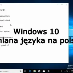 Jak zmienić język w Windows i uniknąć problemów z ustawieniami