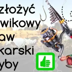 Złożenie wędki: Krok po kroku dla początkujących. Bez plątania!