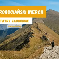 Starorobociański Wierch: Chochołowska czy Kościeliska? Porównanie tras