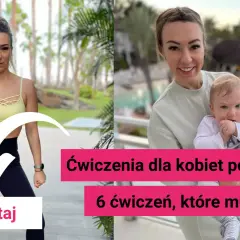 Ćwiczenia po porodzie: Jak wrócić do formy bezpiecznie i mądrze?