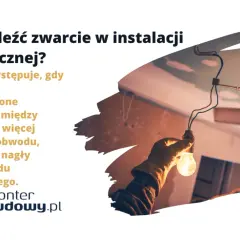 Elektryk naprawia instalację, szukając przyczyny zwarcia. Żarówka świeci, sygnalizując problem.