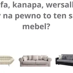 Sofa czy kanapa? Poznaj kluczowe różnice i wybierz idealny mebel