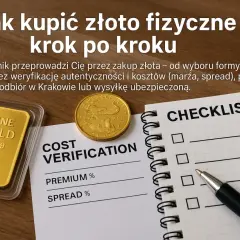 Jak inwestować w złoto? Poradnik krok po kroku: sztabka, moneta, weryfikacja, koszty, odbiór lub wysyłka.