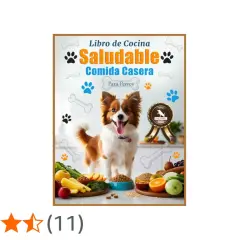 Libro de cocina "Saludable Comida Casera Para Perros" con un perro feliz rodeado de ingredientes frescos y huesos.