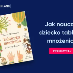 Książka "Tabliczka mnożenia w wierszykach" Tomasza Elbanowskiego to świetny sposób, jak nauczyć dziecko mnożenia. Ilustracje zachęcają do nauki.
