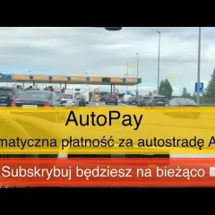 Jak zapłacić za autostradę A4 po przejechaniu Autopay bez problemów