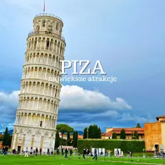 Piza: krzywa wieża i plac cudów to największe atrakcje. Turyści spacerują po zielonym trawniku.