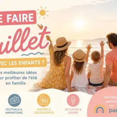 Famille sur la plage, idées pour partir en famille en juillet. Plages, festivals, nature, loisirs.