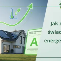 Czy Twój dom potrzebuje świadectwa energetycznego? Sprawdź zwolnienia