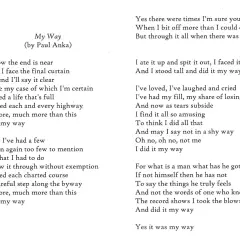 Tekst piosenki "My Way" Paula Anki. Podkreśla, że życie przeżyło się po swojemu, idź swoją drogą.