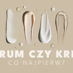 Smugi kremów i serum na beżowym tle. Pytanie "SERUM CZY KREM CO NAJPIERW?" sugeruje dylemat pielęgnacyjny.