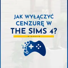 Jak wyłączyć cenzurę w The Sims 4? Zobacz, jak uzyskać simsy bez cenzury i cieszyć się grą bez ograniczeń.