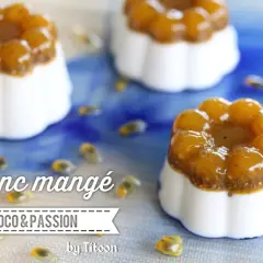 Blanc mangé coco & passion, une recette fruitée et légère. Parfait pour un dessert rafraîchissant.