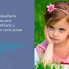 Niña con una diadema de flores y una expresión de **actitud desafiante**, apoyada en su mano. El texto habla de hijos desafiantes.