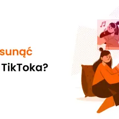 Dziewczyna siedzi na kanapie, przeglądając telefon. Obok niej pojawiają się dymki z innymi dziewczynami. Tekst pyta: "Jak usunąć film z TikToka?".