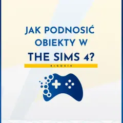 Jak podnosić obiekty w The Sims 4? Poradnik z uroczymi fotelami i doniczkami.