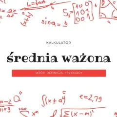 Kalkulator średnia ważona: wzór, definicja, przykłady. Matematyczne wzory i równania na białym tle.