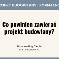 #02 Projekt budowlany i formalności. Co powinien zawierać projekt budowlany? Dowiedz się, co zawiera projekt budowlany, aby rozpocząć budowę domu.
