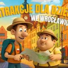Wrocław z dzieckiem? Odkryj najlepsze atrakcje i gotowe plany!