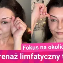 Drenaż limfatyczny twarzy: Jak zrobić go samemu w domu?