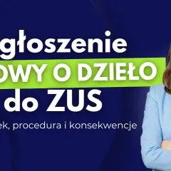 Jak zgłosić umowę o dzieło do ZUS przez PUE bez zbędnych problemów