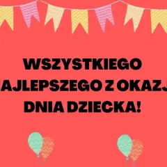 Wesołego Dnia Dziecka! Niech każdy dorosły poczuje się dziś jak dziecko, pełen radości i beztroski. Balony i girlandy dodają uroku tej wyjątkowej okazji.