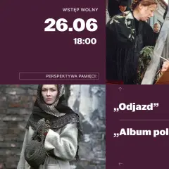 Filmy Jana Rybkowskiego: "Odjazd" i "Album polski" w ramach "Ziemie odzyskane" na ekranie. Wstęp wolny 26.06 o 18:00.
