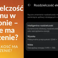 Ustawienia rozdzielczości ekranu telefonu: jaka jest najlepsza rozdzielczość zdjęć w telefonie? Wybierz między inteligentną, wysoką a niską.