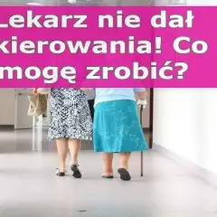 Czy lekarz rodzinny może odmówić skierowania na badania krwi? Prawa pacjenta