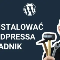 Instalacja WordPress na serwerze: automat czy FTP? Pełny poradnik