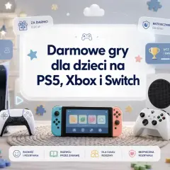 Darmowe gry na PS5, Xbox i Switch dla dzieci. Radość, rozwój i bezpieczna rozrywka dla całej rodziny.