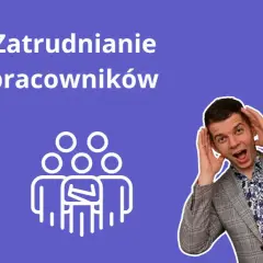 Jak zatrudnić pracownika? Młody mężczyzna z otwartymi ustami i dłońmi przy uszach na tle napisu "Zatrudnianie pracowników" i ikony grupy ludzi.