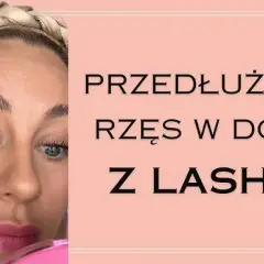 Rzęsy jak z salonu? Samodzielne przedłużanie w domu krok po kroku