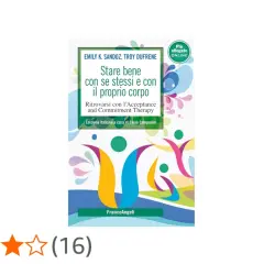 Copertina del libro "Stare bene con se stessi e con il proprio corpo", che offre spunti per ritrovarsi con l'Acceptance and Commitment Therapy.