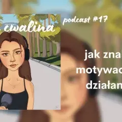 Jak mieć motywację do życia i pokonać stagnację w codzienności