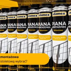 Rząd puszek pianki montażowej Adamex. Czy pianka montażowa pije wodę? Sprawdź, jaką piankę pistoletową wybrać.