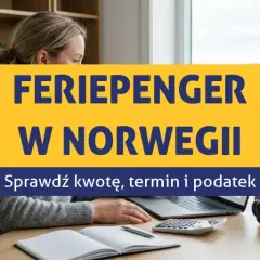 Kobieta pracuje przy biurku, nadzorując swoje feriepenger w Norwegii. Sprawdź kwotę, termin i podatek.