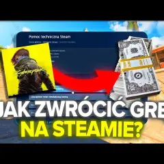 Jak dostać zwrot pieniędzy na Steam i uniknąć problemów z refundacją