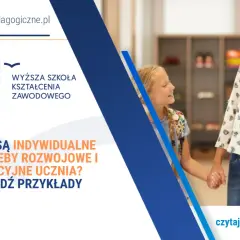 Indywidualne potrzeby rozwojowe i edukacyjne – co musisz wiedzieć?