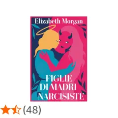 Copertina libro "Figlie di madri narcisiste": una figura angelica abbraccia una figura demoniaca, simboleggiando il difficile rapporto tra madri che odiano le figlie.