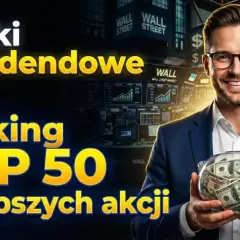 Mężczyzna w garniturze trzyma skarbonkę pełną dolarów. Na ekranach w tle widać wykresy giełdowe i napisy "Wall Street". Tekst informuje o rankingu TOP 50 spółek dywidendowych USA, zachęcając do inwestowania w akcje.