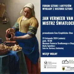 Jan Vermeer, mistrz światłocienia, na plakacie wydarzenia. Ciekawostki o malarzu i jego dziele "Mleczarka".