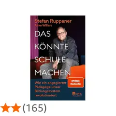 Stefan Ruppaner auf dem Buchcover "Das könnte Schule machen". Ein Spiegel-Bestseller über die Revolutionierung des Bildungssystems.