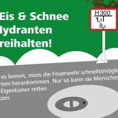 Bei Eis & Schnee Hydranten freihalten! Ein Hydrant ist wichtig für die Feuerwehr, um Menschen und Tiere zu retten.