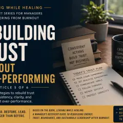 Learn how to recover from a mistake at work by rebuilding trust through consistent actions, not over-performing. A manager's guide to sustainable leadership.