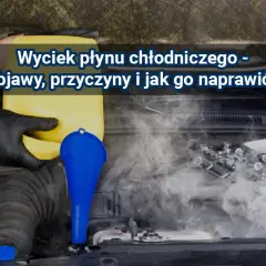 Ucieczka płynu chłodniczego: Jakie są przyczyny i jak je szybko naprawić?