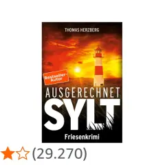 Buchcover "Ausgerechnet Sylt" von Thomas Herzberg. Ein Leuchtturm bei Sonnenuntergang. Hannah Lambert ermittelt auf Sylt.